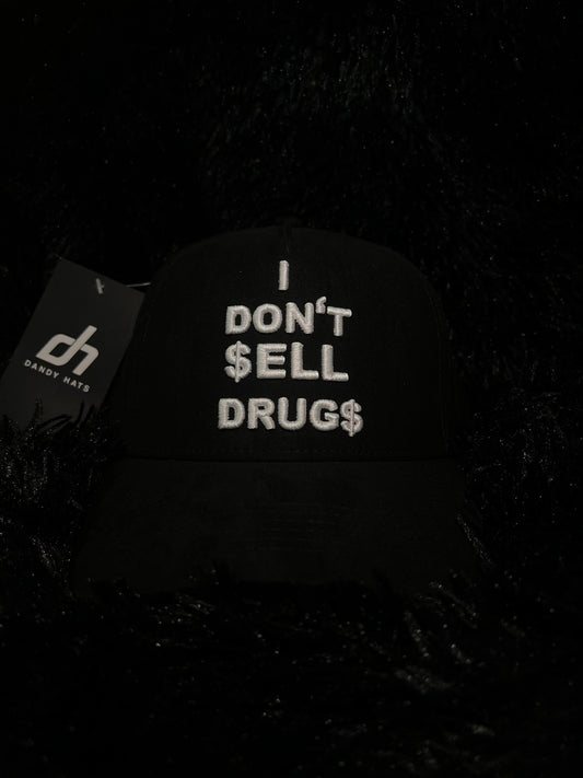 IDONT SELL DRUGS